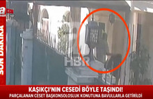 Kaşıkçı'nın parçalanan cesedi böyle taşınmış