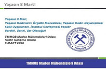 TMMOB Maden Mühendisleri Odası Kadın Çalışma Grubu: Kadın mücadelesinin adıdır 8 Mart