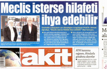 Yeni Akit Hilafet Çağrısı Yaptı