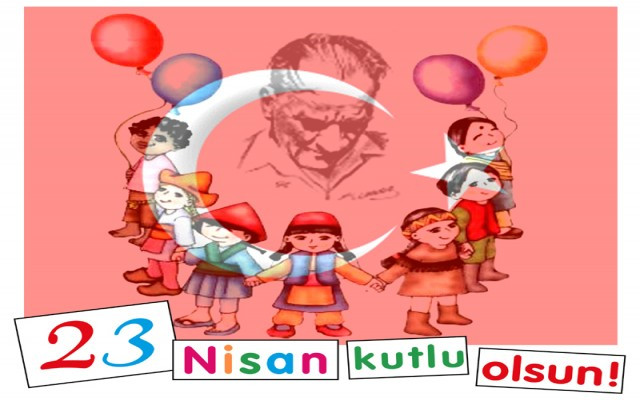 23 Nisan Bayramını kutluyoruz